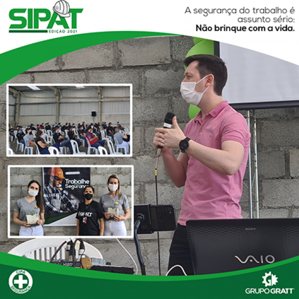 Grupo Gratt realiza SIPAT 2021 com o tema: Segurança no trabalho é assunto sério, não brinque com a vida